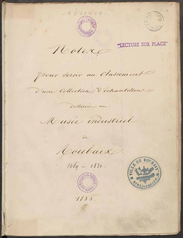 Notes pour servir au classement d'une collection d'échantillons de tissus destinée au Musée industriel de Roubaix, 1469-1830