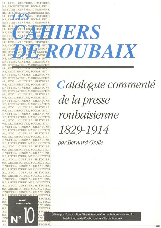 Catalogue de la presse roubaisienne et des villes avoisinantes 1829-1914 