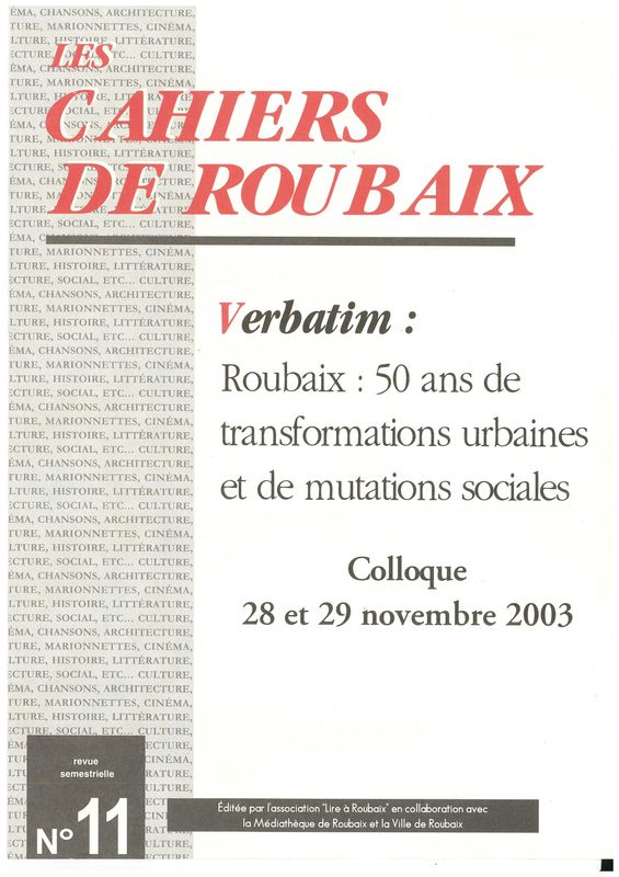 Roubaix, 50 ans de transformations urbaines et de mutations sociales : colloque 28 et 29 novembre 2003