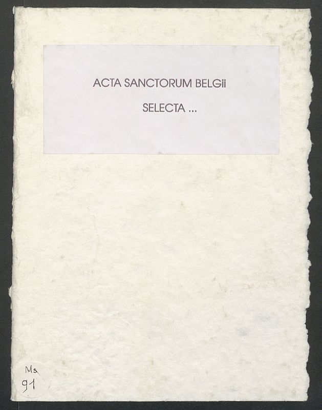 [Acta Sanctorum Belgii selecta, quae collegis Josephum Ghesquierum presbyter]
