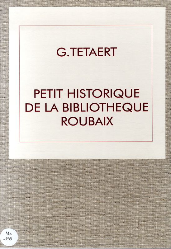 Petit historique de la Bibliothèque Municipale de Roubaix