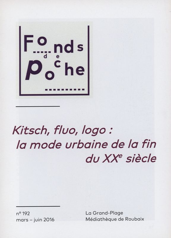 n°192 - Kitsch, fluo, logo : la mode urbaine de la fin du XXe siècle