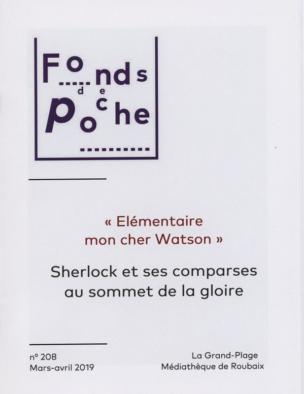 n°208 - Elementaire mon cher Watson : Sherlock et ses comparses au sommet de la gloire