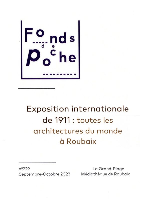 n°230 - Exposition internationale de 1911 : toutes les architectures du monde à Roubaix