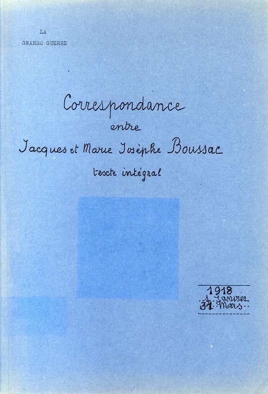 Correspondance croisée entre les époux Boussac, 1918-1919