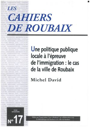 Une politique publique locale à l'épreuve de l'Immigration : le cas de Roubaix